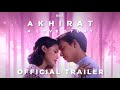 Akhirat a love story  official trailer  base entertainment
