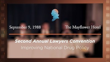 1988 Annual Lawyers Convention: Improving National Drug Policy [Archive Collection]