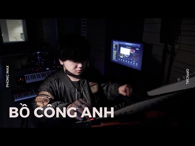 Phong Max - Bồ Công Anh (Official Music Video) studio class=