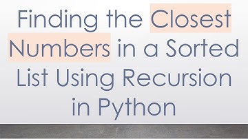Finding the Closest Numbers in a Sorted List Using Recursion in Python
