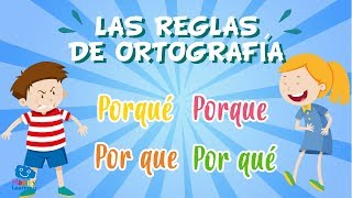 ¿Por qué, porque, porqué o por que? LAS REGLAS DE ORTOGRAFÍA  | Vídeos educativos para niños