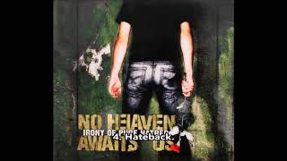 No Heaven Awaits Us -  Irony of Pure Hatered full album 2005