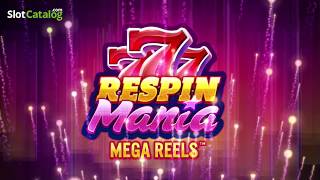 Respin Mania Mega Reels