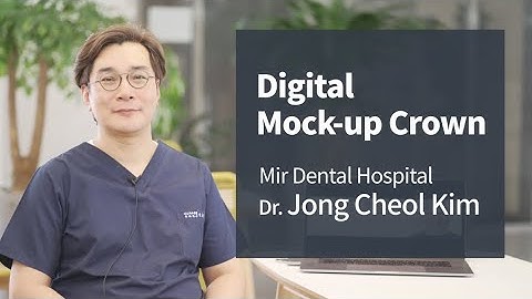 Digital Mock-up Crown(by. Dr. Jong Cheol Kim at Mir Dental Hospital)(ENG)