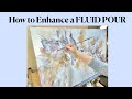 #266 WOW!! How To Enhance a  Fluid POUR~Acrylic Painting Enhancement Tutorial Plus I Sing!