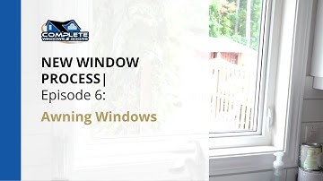 New Window Process | Episode 6: Awning Windows