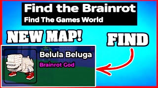 How To Find Belula Beluga In Find The Brainrot Roblox New Map Update Walkthrough