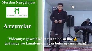 Merdan Nurgylyjow Arzuwlar