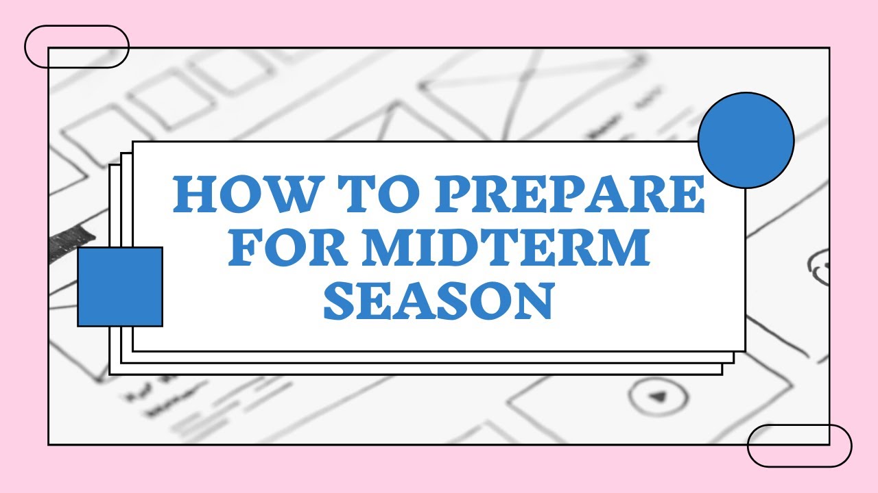 How to Prepare for Midterm Season - YouTube