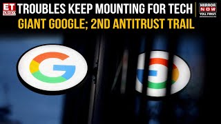 Google Antitrust Trail: US Justice Department Launches Second Anti-Trust Hearing For Tech Giant