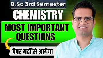 B.Sc 3rd Semester Chemistry Important Questions!Be DKDian