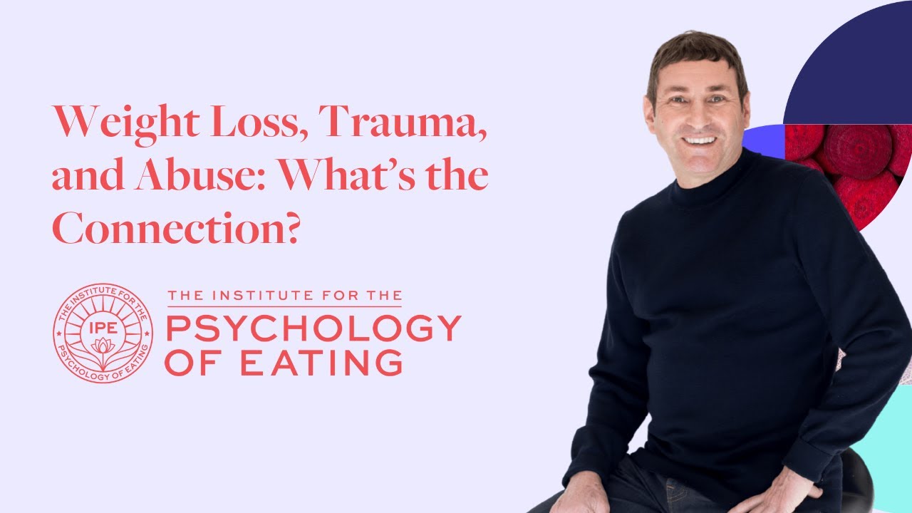 Weight Loss, Trauma, & Abuse: What’s the Connection?  – In Session with Marc David
