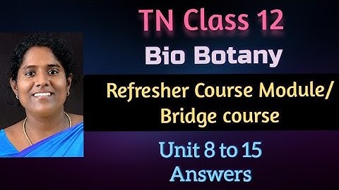 TN Class 12 Bio Botany Refresher Course Module Chapter 8 to 15 Answers