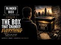Blinded by the Box | Chapter 1: The Box That Changed Everything