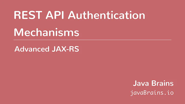 Advanced JAX-RS 22 - REST API Authentication Mechanisms
