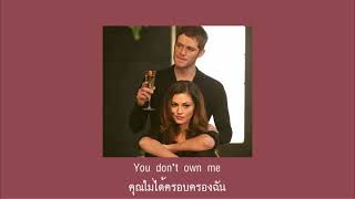 You don’t own me - grace ft G-eazy [THAISUB] แปลไทย
