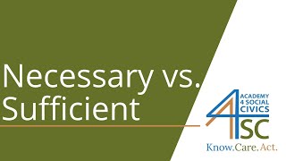 Necessary vs. Sufficient: Under the Right Conditions - Reasoning Series | Academy 4 Social Change