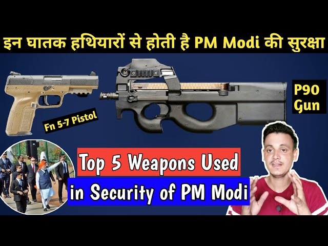 Top 5 Weapons Used in Security of PM Modi