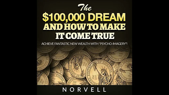 The $100,000 DREAM and How to MAKE It COME TRUE - FULL 6 Hours Audiobook by NORVELL - DayDayNews