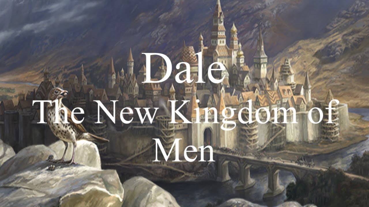 Dale - The New Kingdom of Men