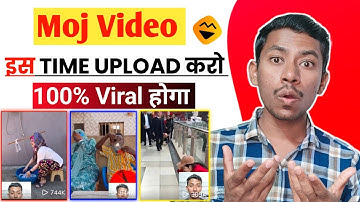 Moj Video Upload Karne Ka Sahi Time | Best Time To Upload Moj App Video