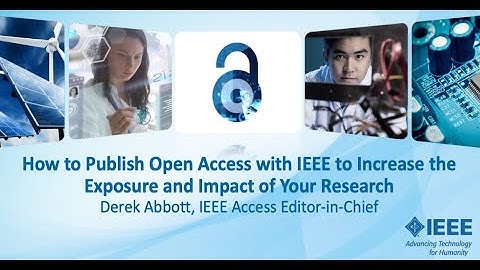 From the Editor of IEEE Access: How to Get Published in an Open Access Journal