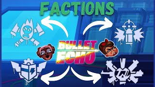 I will tell you WHICH FACTION should you CHOOSE! Bullet Echo