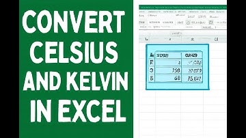 Convert Between Celsius and Kelvin in Excel | Temperature Conversion Formula