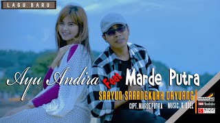 Lagu Minang Terbaru - Ayu Andira Feat Marde putra - Saayun Sarangkuah Dayuang ( Video HD)