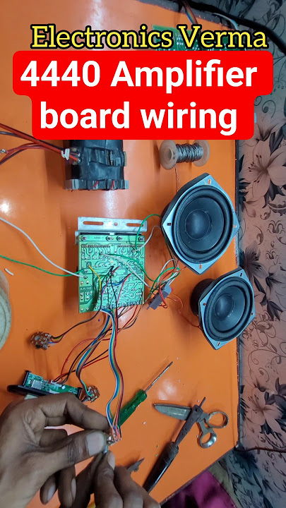 4440 Amplifier board wiring full detail | Electronics Verma