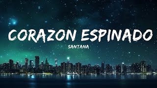 Santana - Corazon Espinado (Letra/Lyrics) ft. Mana |Top Version