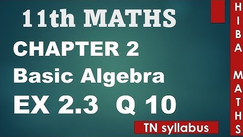 11th maths chapter 2 exercise 2.3 question 10 TN syllabus hiba maths
