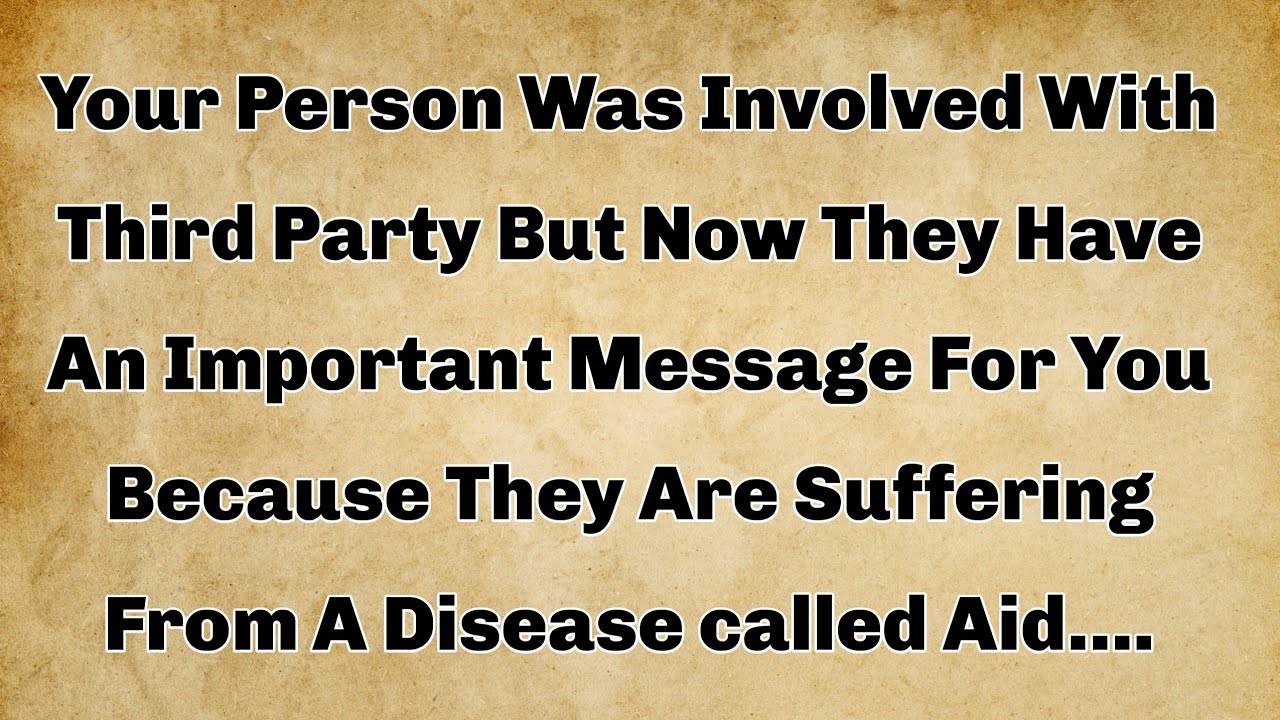 📃 Your Person Was Involved With Third Party But Now They Have An Important Message For You Because..