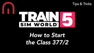 Train Sim World 5 - TIPS AND TRICKS - How to Start Up the Class 377/2 screenshot 5