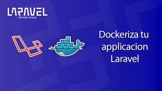Docker para una aplicacion Laravel | Laravel docker | Laravel docker-compose | dockeriza Laravel