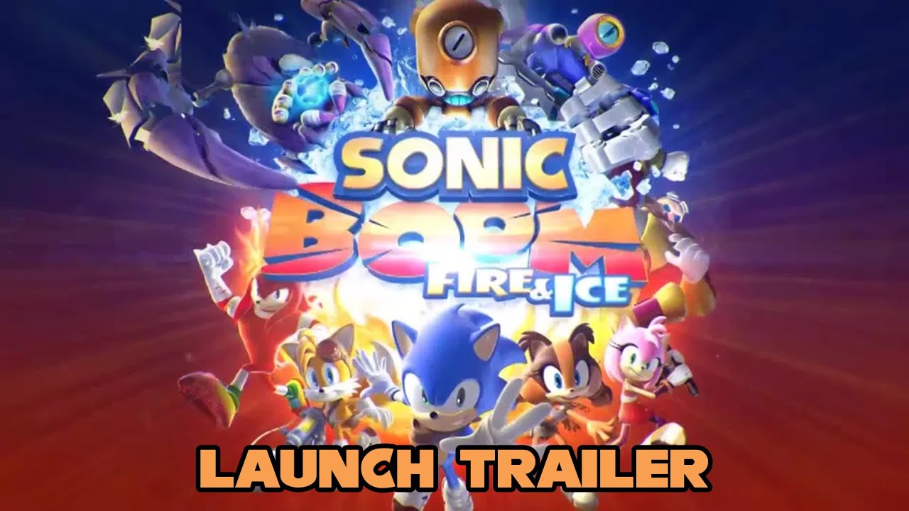 Sonic Boom: Fire & Ice [3DS] - Launch Trailer