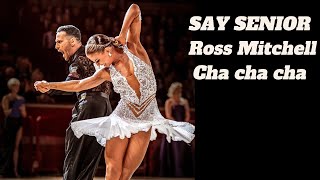 Cha Cha Ross Mitchell Say Senior