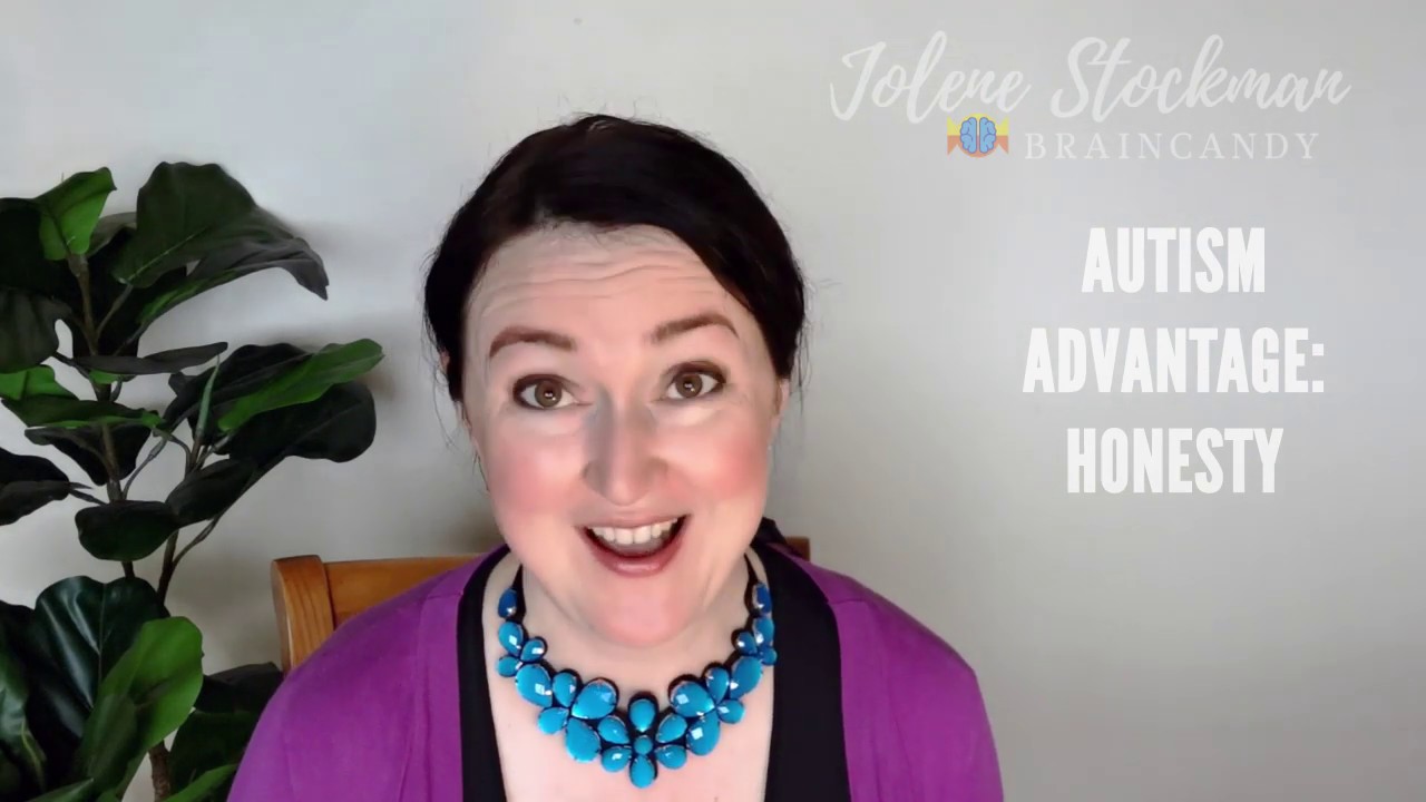 Autism Advantage 1 of 21: Honesty