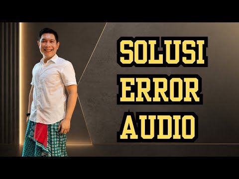 Solusi Error Audio