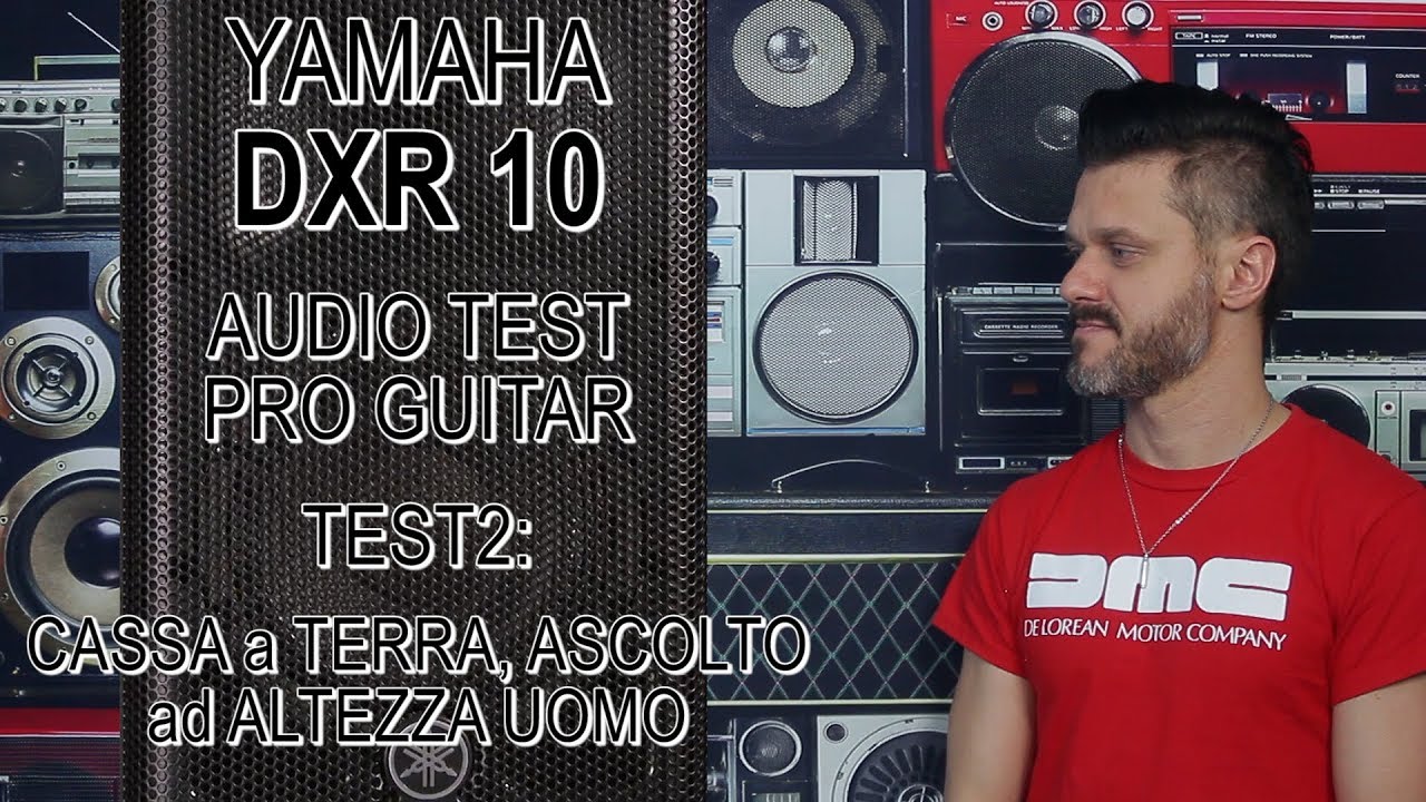 Παρακολούθηση Yamaha DXR 10 - Audio Test Pro Guitar - Test a terra con ascolto ad altezza uomo στο YouTube Παρακολούθηση Yamaha DXR 10 - Audio Test Pro Guitar - Test a terra con ascolto ad altezza uomo στο YouTube