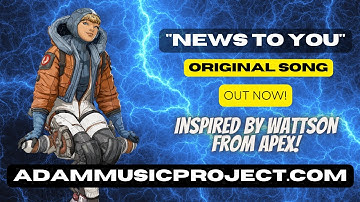 News To You - Inspired By Wattson - Out Now - A.D.A.M. Music Project #apexlegends #apexwattson
