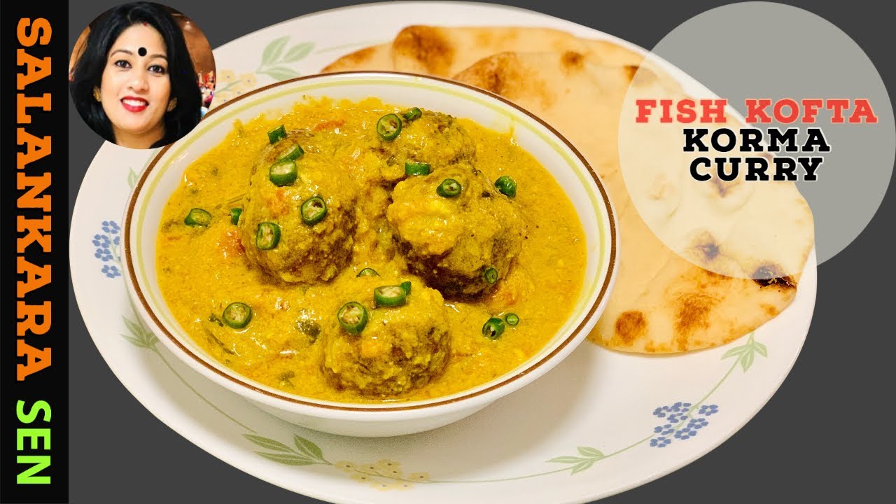 Fish Kofta Korma Curry | Bengali Fish Recipe| Rohu Kofta Curry|Salankara Sen