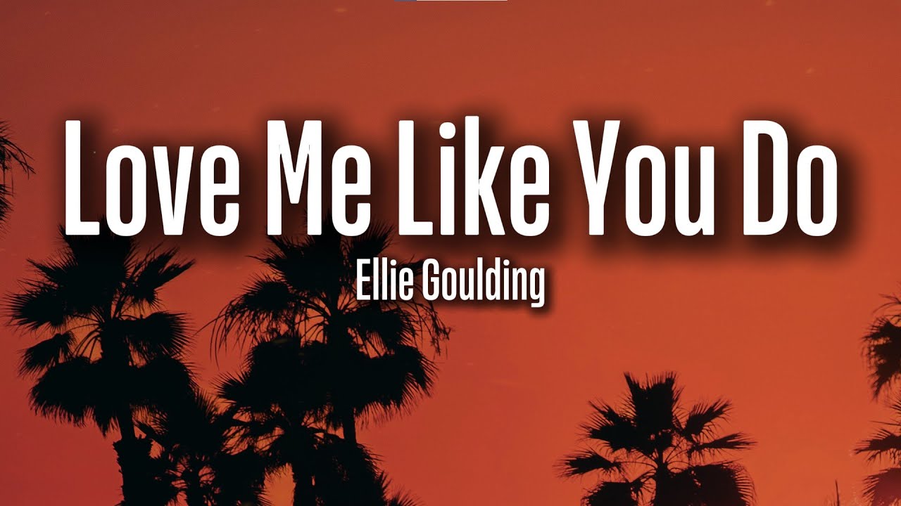 Ellie Goulding – Love Me Like You Do (Lyrics) | Emotional Attraction