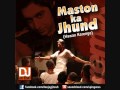 Maston Ka Jhund Mp3 Download 320kbps