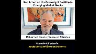 Famous Rob Arnott on His Overweight Position in Emerging Market Stocks Wealth