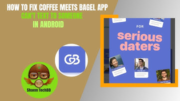 How to Fix Coffee Meets Bagel App can