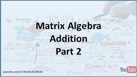 Matrix Addition - Part 2