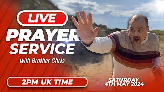 LIVE INTERACTIVE PRAYER SERVICE!!! | Brother Chris | Sat May 4, 2024