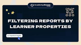 How to Filter Reports by Learner Parameters in LMS | AcademyOcean Tutorial