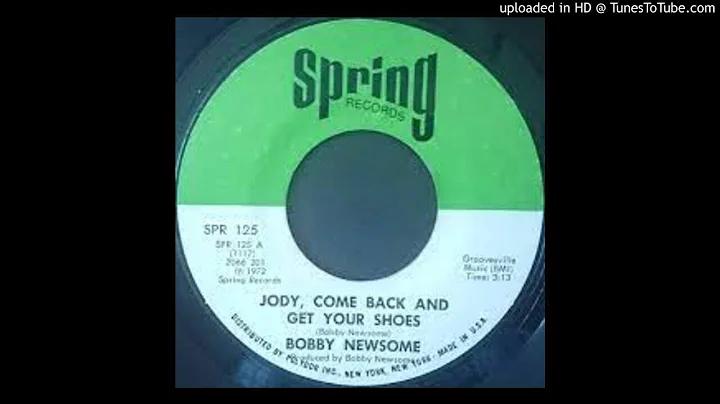 BOBBY NEWSOME - JODY, COME BACK AND GET YOUR SHOES